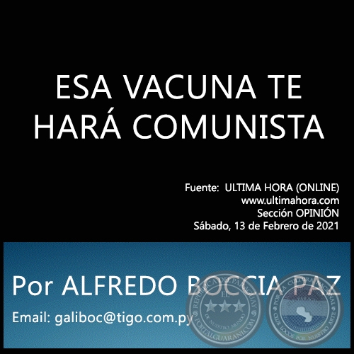 ESA VACUNA TE HAR COMUNISTA - Por ALFREDO BOCCIA PAZ - Sbado, 13 de Febrero de 2021